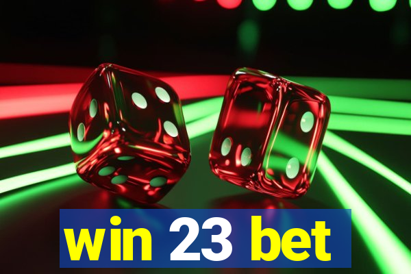 win 23 bet